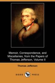 Cover of: Memoir, Correspondence, and Miscellanies, from the Papers of Thomas Jefferson, Volume II (Dodo Press)