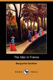Cover of: The Idler in France (Dodo Press) by Marguerite Gardiner