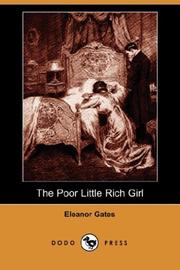 Cover of: The Poor Little Rich Girl (Dodo Press) by Eleanor Gates, Eleanor Gates