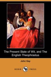 Cover of: The Present State of Wit, and The English Theophrastus (Dodo Press)