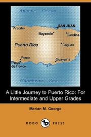 Cover of: A Little Journey to Puerto Rico by George, Marian M.