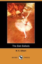 Cover of: The Bab Ballads (Dodo Press) by W. S. Gilbert