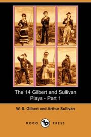 Cover of: The 14 Gilbert and Sullivan Plays - Part 1 (Dodo Press) by W. S. Gilbert, Sullivan, Arthur