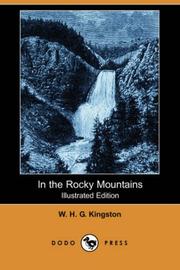 Cover of: In the Rocky Mountains (Illustrated Edition) (Dodo Press) by W. H. G. Kingston