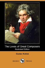 Cover of: The Loves of Great Composers (Illustrated Edition) (Dodo Press)