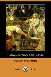 Cover of: Essays on Work and Culture (Dodo Press) by Hamilton Wright Mabie