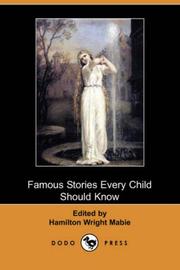 Cover of: Famous Stories Every Child Should Know (Dodo Press) by Hamilton Wright Mabie