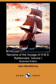 Cover of: Narrative of the Voyage of H.M.S. Rattlesnake, Volume I (Illustrated Edition) (Dodo Press) by John MacGillivray