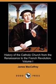 Cover of: History of the Catholic Church from the Renaissance to the French Revolution, Volume I (Dodo Press)