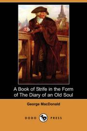 Cover of: A Book of Strife in the Form of The Diary of an Old Soul (Dodo Press) by George MacDonald
