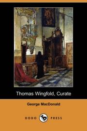 Cover of: Thomas Wingfold, Curate (Dodo Press) by George MacDonald
