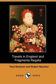 Cover of: Travels in England and Fragmenta Regalia (Dodo Press) | Paul Hentzner