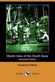 Cover of: Mystic Isles of the South Seas (Illustrated Edition) (Dodo Press) by Frederick O'Brien, Frederick O'Brien