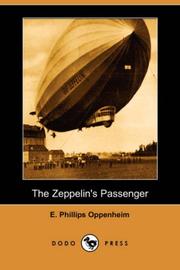 Cover of: The Zeppelin's Passenger (Dodo Press) by Edward Phillips Oppenheim, Edward Phillips Oppenheim