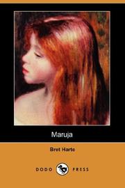 Cover of: Maruja (Dodo Press) by Bret Harte, Bret Harte