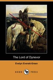 Cover of: The Lord of Dynevor (Dodo Press) by Evelyn Everett-Green