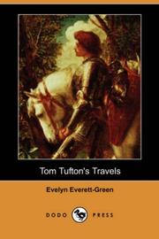 Cover of: Tom Tufton's Travels (Dodo Press) by Evelyn Everett-Green