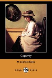 Cover of: Captivity (Dodo Press) by M. Leonora Eyles