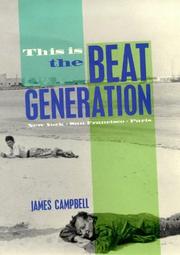 Cover of: This is the Beat Generation: New York, San Francisco, Paris