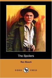 Cover of: The Spoilers (Dodo Press) by Rex Ellingwood Beach