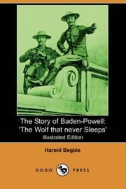 Cover of: The Story of Baden-Powell: 'The Wolf that never Sleeps' (Illustrated Edition) (Dodo Press)