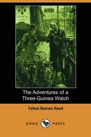 Cover of: The Adventures of a Three-Guinea Watch (Dodo Press) by Talbot Baines Reed, Talbot Baines Reed