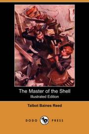 Cover of: The Master of the Shell (Illustrated Edition) (Dodo Press) by Talbot Baines Reed, Talbot Baines Reed