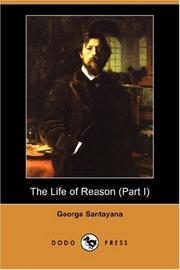 Cover of: The Life of Reason (Part I) (Dodo Press) by George Santayana