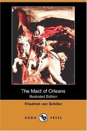 Cover of: The Maid of Orleans (Illustrated Edition) (Dodo Press) by Friedrich Schiller