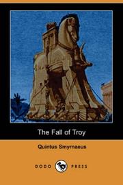 Cover of: The Fall of Troy (Dodo Press) by Quintus Smyrnaeus, Quintus Smyrnaeus