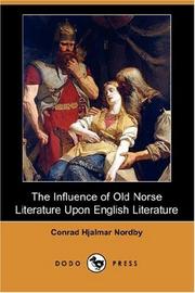 The influence of Old Norse literature upon English literature by Conrad Hjalmar Nordby