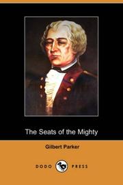 Cover of: The Seats of the Mighty (Dodo Press) by Gilbert Parker