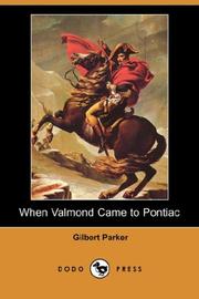 Cover of: When Valmond Came to Pontiac (Dodo Press) by Gilbert Parker