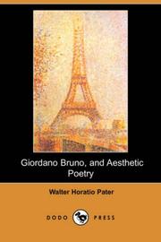 Cover of: Giordano Bruno, and Aesthetic Poetry (Dodo Press) by Walter Pater