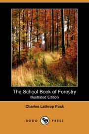 Cover of: The School Book of Forestry (Illustrated Edition) (Dodo Press) by Charles Lathrop Pack