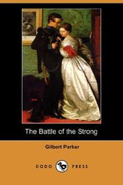 Cover of: The Battle of the Strong (Dodo Press) by Gilbert Parker