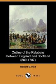 Cover of: Outline of the Relations Between England and Scotland (500-1707) (Dodo Press)