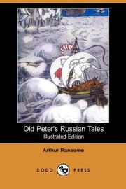 Cover of: Old Peter's Russian Tales (Illustrated Edition) (Dodo Press) by Arthur Michell Ransome, Arthur Michell Ransome