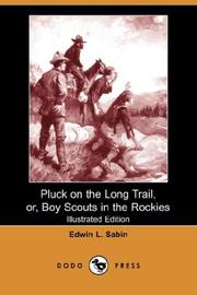 Cover of: Pluck on the Long Trail, or, Boy Scouts in the Rockies (Illustrated Edition) (Dodo Press) by Edwin L. Sabin
