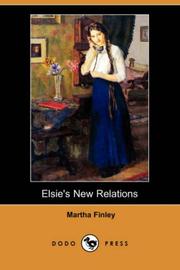 Cover of: Elsie's New Relations (Dodo Press) by Martha Finley