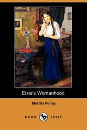 Cover of: Elsie's Womanhood (Dodo Press) by Martha Finley