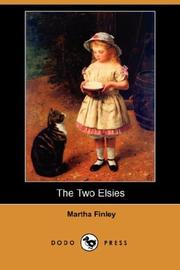 Cover of: The Two Elsies (Dodo Press) by Martha Finley