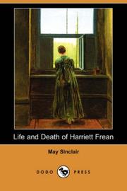 Cover of: Life and Death of Harriett Frean (Dodo Press) by May Sinclair