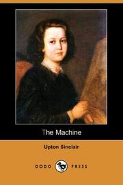 Cover of: The Machine (Dodo Press) by Upton Sinclair