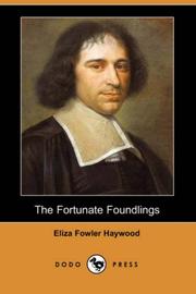 Cover of: The Fortunate Foundlings (Dodo Press) | Eliza Fowler Haywood