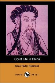 Cover of: Court Life in China (Dodo Press) | Headland, Isaac Taylor