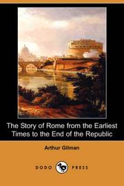 Cover of: The Story of Rome from the Earliest Times to the End of the Republic