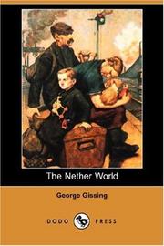 Cover of: The Nether World (Dodo Press) by George Gissing, George Gissing