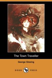 Cover of: The Town Traveller (Dodo Press) by George Gissing, George Gissing