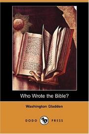 Cover of: Who Wrote the Bible? (Dodo Press) by Washington Gladden